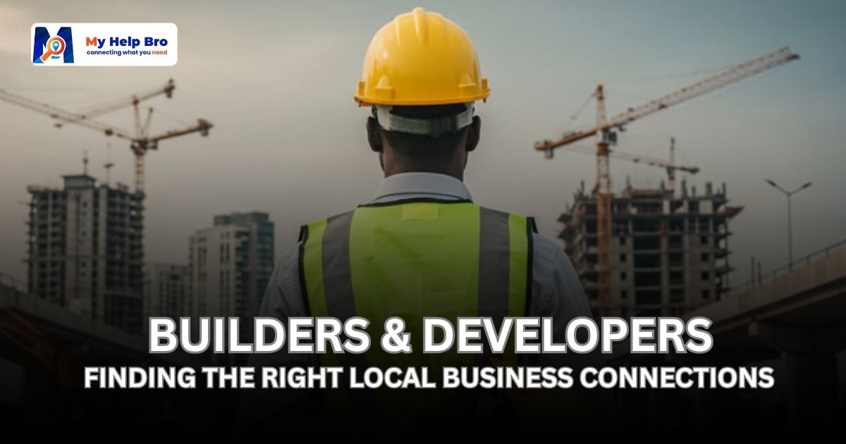 Builders & Developers: Finding the Right Local Business Connections